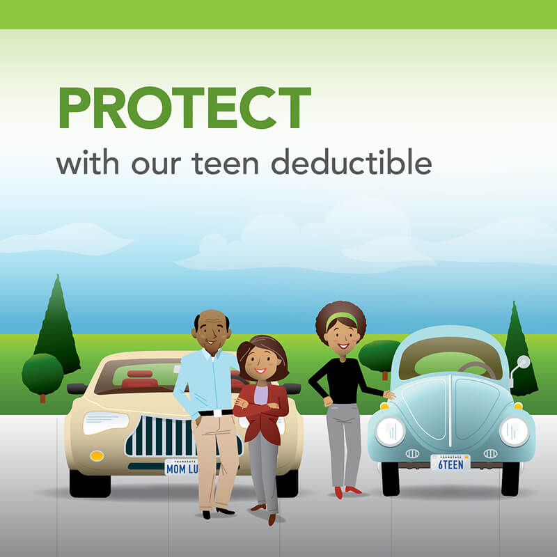 PROTECT - with our teen deductible